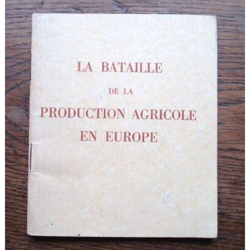 La Bataille De La Production Agricole En Europe 1941