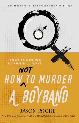 How Not To Murder A Boyband