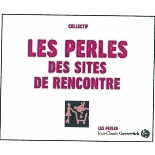 Les Perles Des Sites De Rencontre
