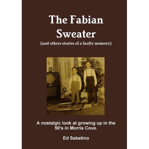 The Fabian Sweater (And Others Stories Of A Faulty Memory)