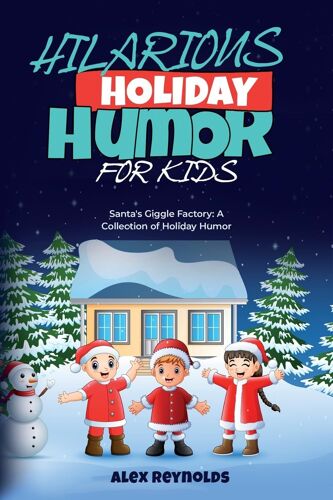 Hilarious  Holiday Humor For Kids