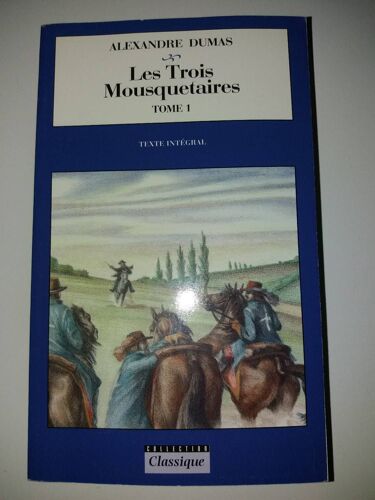 Les Trois Mousquetaires Tome 1
