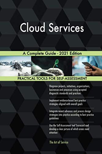 Cloud Services A Complete Guide - 2021 Edition