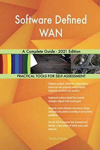 Software Defined Wan A Complete Guide - 2021 Edition