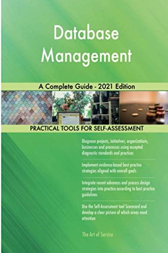Database Management A Complete Guide - 2021 Edition