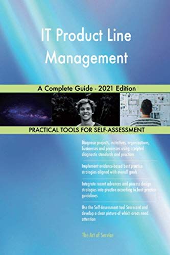 It Product Line Management A Complete Guide - 2021 Edition