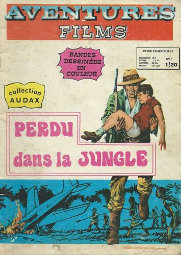 Aventures Films N° 11 ( Bandes Dessinées En Couleur - Bimestriel - Novembre 1972 ) : " Perdu Dans La Jungle " + " Guerriers Volants "