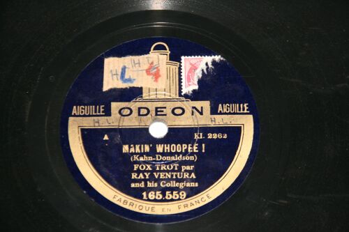 Ray Ventura And His Collegian If I Had You Fox-Trot ¿ Makinn¿ Whoopee ! Fox-Trot Disque Odeon 165.559