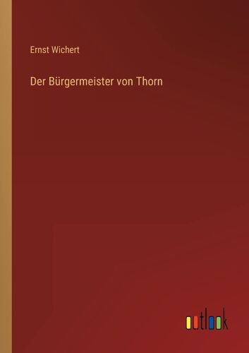 Der Bürgermeister Von Thorn