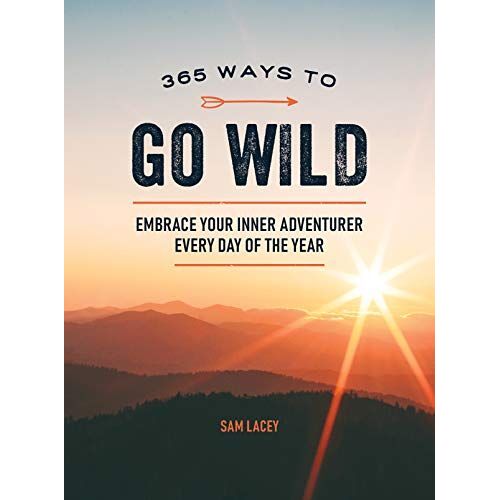 365 Ways To Go Wild