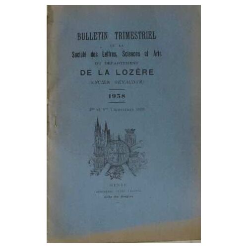 Bulletin Trimestriel De La Société Des Lettres,Sciences Et Arts Du Département De La Lozère 3me Et 4me Trimestres 1938