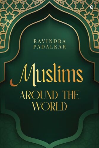 Muslims - Around The World Ravindra Padalkar