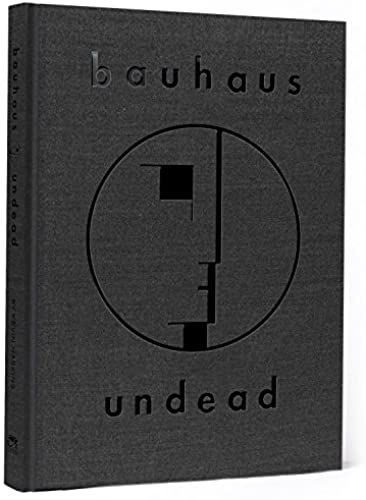 Bauhaus Undead