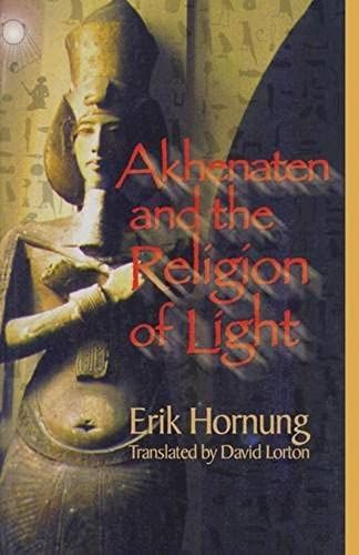 Akhenaten And The Religion Of Light