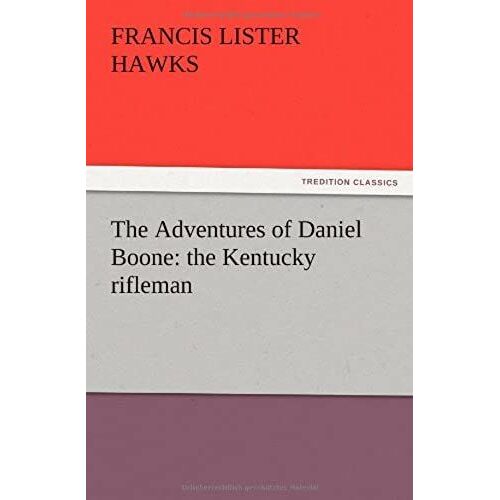 The Adventures Of Daniel Boone: The Kentucky Rifleman