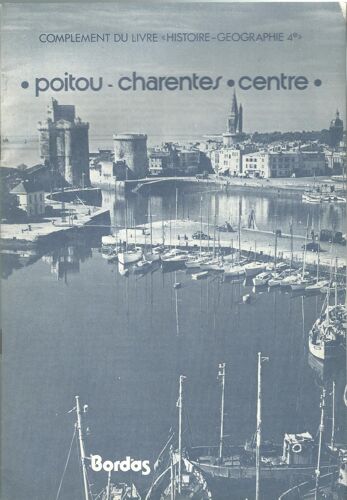 Complément Livre Histoire-Géographie 4ème - Poitou Charenters Centre