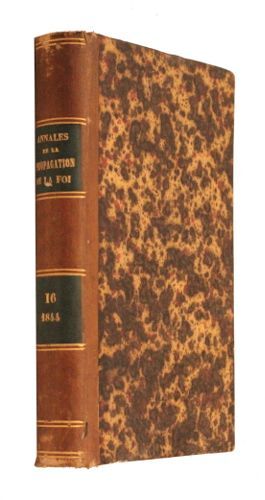 Annales De La Propagation De La Foi (Recueil Périodique Des Lettres Des Évêques Et Des Missionnaires Des Missions Des Deux Mondes, Et De Tous Les Documents Relatifs Aux Missions Et À L Oeuvre De La Propagation De La Foi  Tome 16