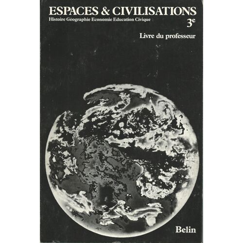 Espaces Et Civilisations - 3y, Livre Du Professeur
