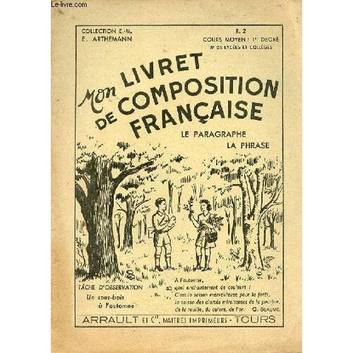 Mon Livret De Composition Française Le Paragraphe, La Phrase - Cours Moyen 1er Degrè 8e Des Lycées Et Collèges.