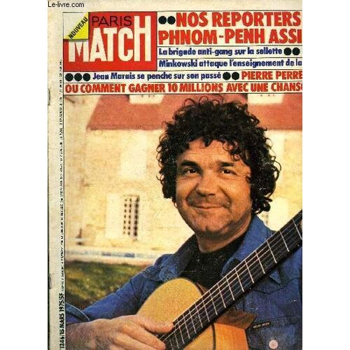 Paris Match N° 1346 - Le Phénomène Perret : Avec Une Chanson Idiote Et Légèrement Scabreuse, L Auteur Des Colonies De Vacances Fait Un Tabac, Et Des Millions, Jobert Et Couve De Murville Surveillent(...)