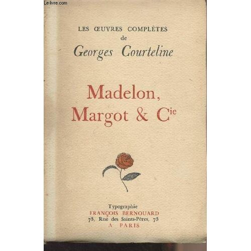 Madelon, Margot & Cie - Les Oeuvres Complètes De Georges Courteline - (Edition Originale)