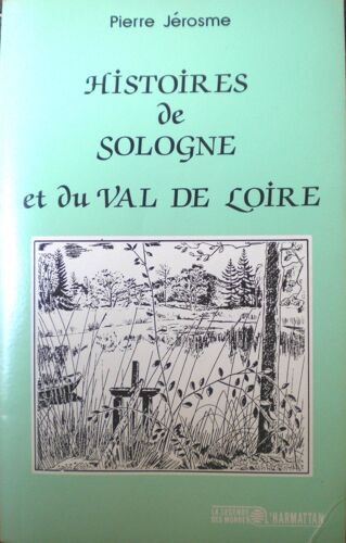 Histoires De Sologne Et Du Val De Loire