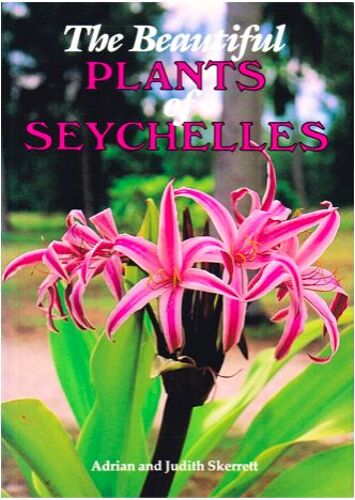 The Beautiful Plants Of Seychelles