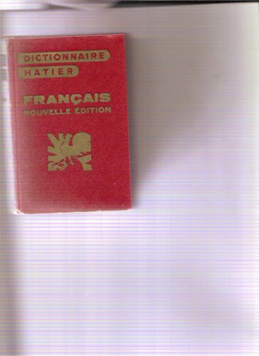 Dictionnaire Essentiel De La Langue Francaise Suivi D'un Lexique Historique Et Geographique, D'un Apercu De Grammaire, Etc