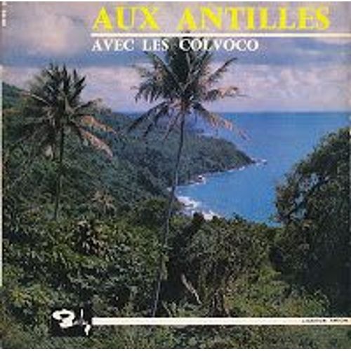 Aux Antilles Avec Les Colvoco (1965)