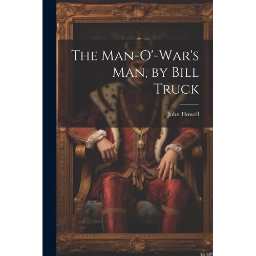 The Man-O'-War's Man, By Bill Truck