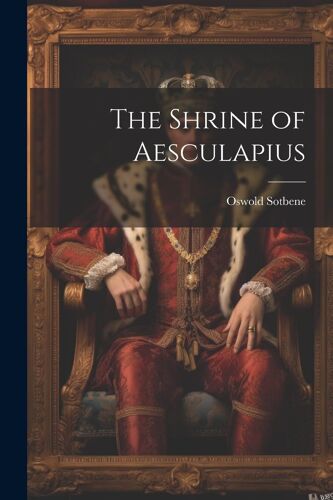 The Shrine Of Aesculapius