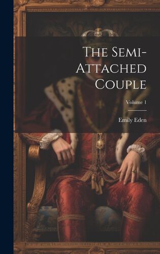 The Semi-Attached Couple; Volume 1