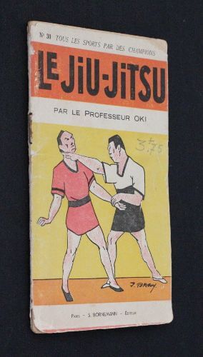 Le Jiu-Jitsu (Tous Les Sports Par Des Champions N°30)