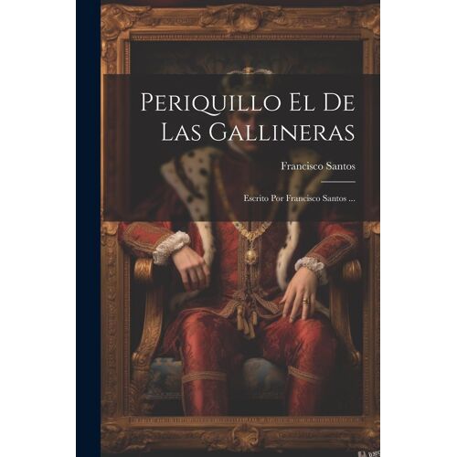 Periquillo El De Las Gallineras