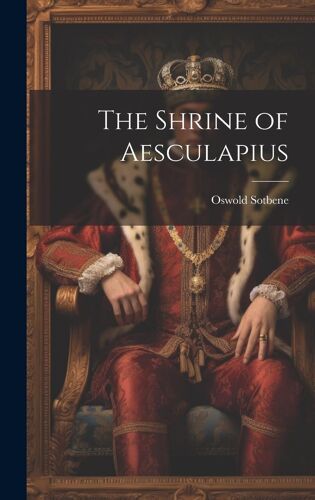 The Shrine Of Aesculapius