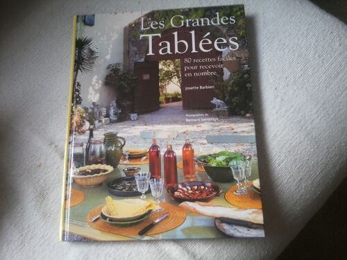 Les Grandes Tablées - 80 Recettes Faciles Pour Recevoir En Nombre