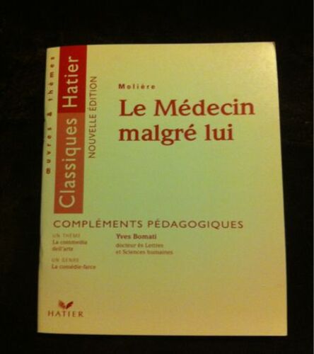 Le Médecin Malgré Lui, Molière - Compléments Pédagogiques