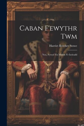 Caban F'ewythr Twm; Neu, Fywyd Yn Mhlith Yr Iselradd