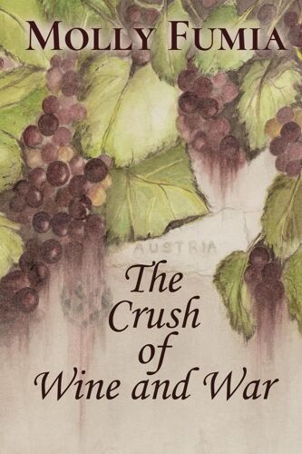 The Crush Of Wine And War