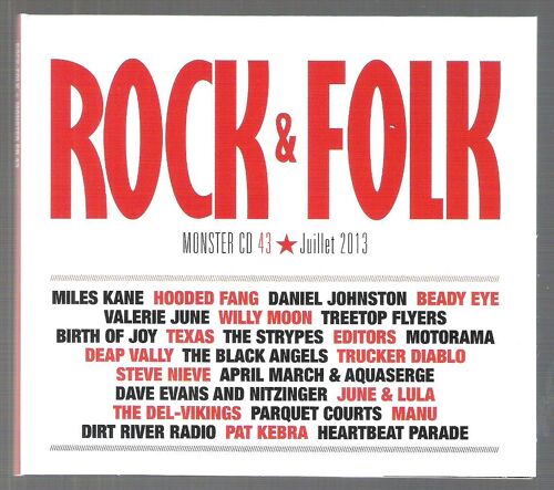 Rock & Folk, Monster Cd N°43, Juillet 2013, Miles Kane, Beady Eye, The Strypes, Parquet Courts...