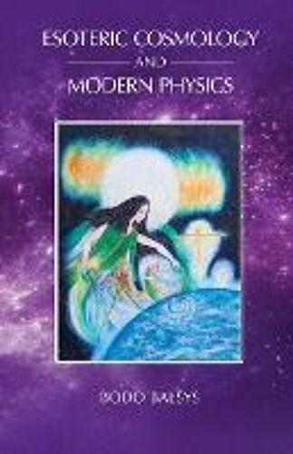 Esoteric Cosmology And Modern Physics