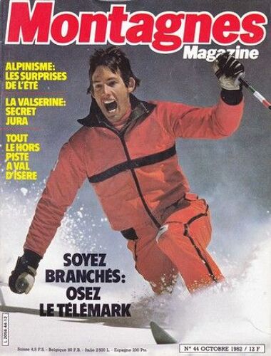 Montagnes Magazine N° 44 : Soyez Branchés : Osez Le Télémark