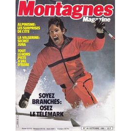 Montagnes Magazine N° 44 : Soyez Branchés : Osez Le Télémark