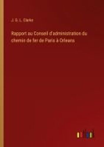 Rapport Au Conseil D'administration Du Chemin De Fer De Paris À Orleans