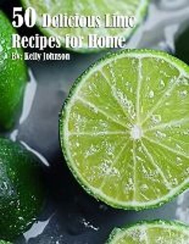 50 Delicious Lime Recipes For Home