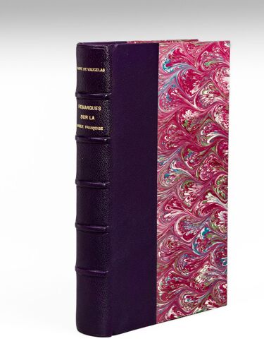 Remarques Sur La Langue Françoise. Fac Similé De L'édition Originale