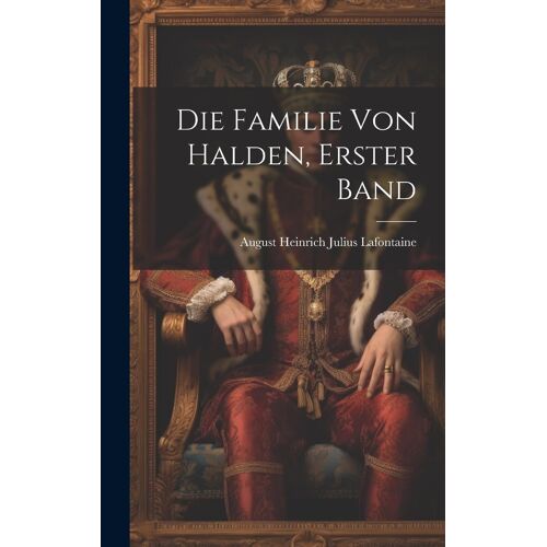 Die Familie Von Halden, Erster Band