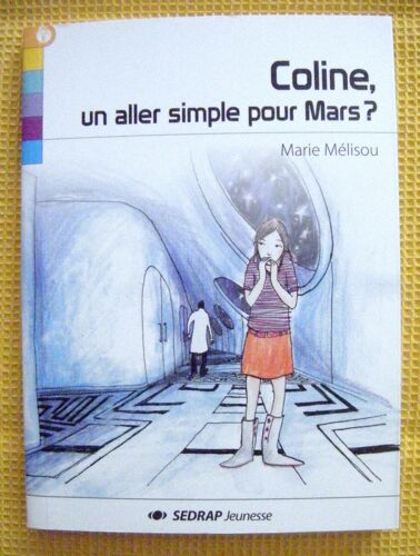 Coline, Un Aller Simple Pour Mars ?