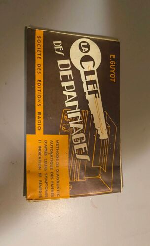 La Clef Des Dépannages, E. Guyot, Société Des Éditions Radio, 1956