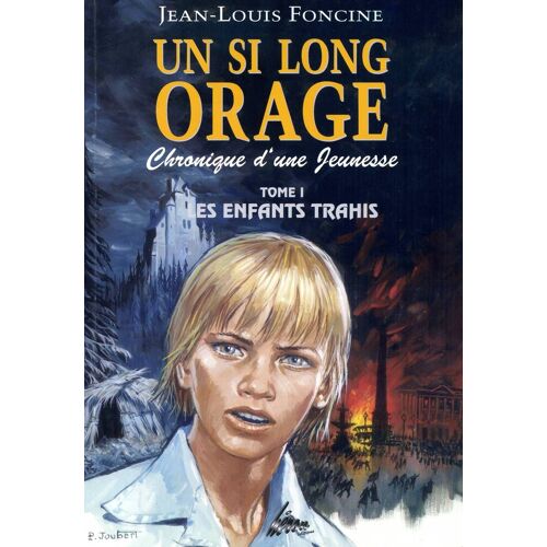 Un Si Long Orage - T 1 Les Enfants Trahis